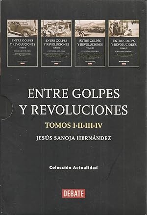 Imagen del vendedor de Entre Golpes Y Revoluciones. Tomos I-II-III-IV (Spanish Edition) a la venta por Von Kickblanc