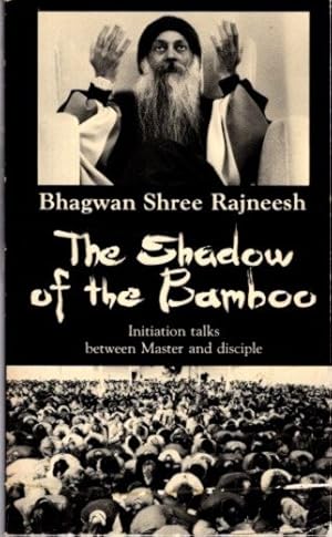 THE SHADOW OF THE BAMBOO.: Initiation Talks between Master and Disciple