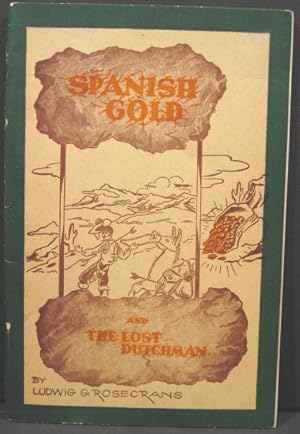Seller image for Spanish Gold and the Lost Dutchman for sale by K & B Books