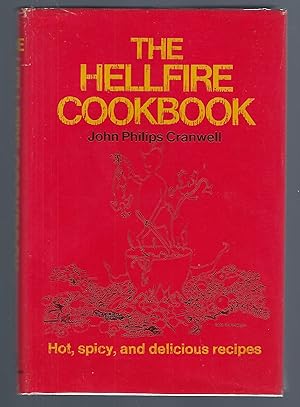 Bild des Verkufers fr The Hellfire Cookbook: Recipes for fiery food for those who like it, and for those others who, because of the sin of gluttony, should become used to . it hereafter when they will need a long spoon zum Verkauf von Turn-The-Page Books