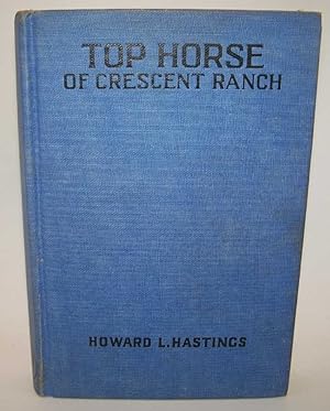 Seller image for Top Horse of Crescent Ranch for sale by Easy Chair Books