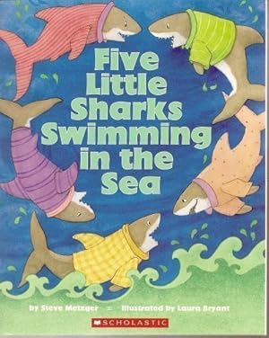 Seller image for Five Little Sharks Swimming in the Sea for sale by Reliant Bookstore