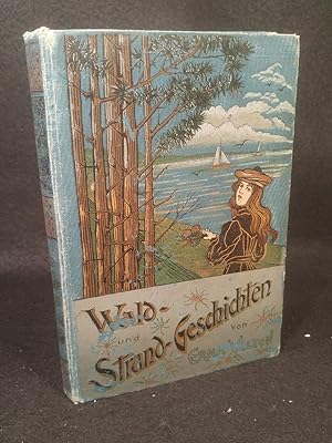 Imagen del vendedor de Strand- und Waldgeschichten. Neue Erzhlungen fr junge Mdchen von Erna Velten (Luise Peterson) a la venta por ANTIQUARIAT Franke BRUDDENBOOKS