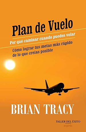 Imagen del vendedor de Plan De Vuelo. Por Qu Caminar Cuando Puedes Volar (Spanish Edition) a la venta por Von Kickblanc