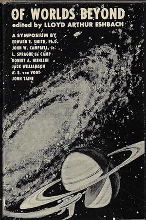 Seller image for OF WORLDS BEYOND; A Symnposium; The Science of Science Fiction Writing for sale by Books from the Crypt