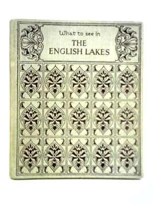 Image du vendeur pour What to See in the English Lakes mis en vente par World of Rare Books