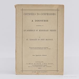 Counsels to Confessors: A Discourse Addressed to an Assembly of Missionary Priests