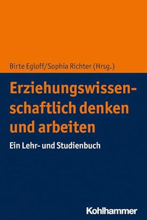 Bild des Verkufers fr Erziehungswissenschaftlich denken und arbeiten : Ein Lehr- und Studienbuch zum Verkauf von AHA-BUCH GmbH