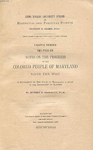 Notes on the Progress of the Colored People of Maryland Since the War, Jeffrey R. Brackett, 1890