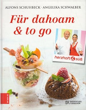 Herzhaft & süß - Für dahoam & to go: Bd. 5