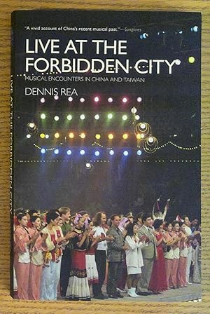 Seller image for Live at the Forbidden City: Musical Encounters in China and Taiwan for sale by Pistil Books Online, IOBA