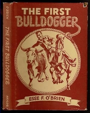 Seller image for THE FIRST BULLDOGGER for sale by Circle City Books