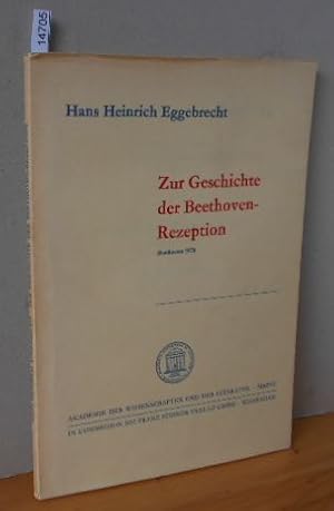 Zur Geschichte der Beethoven-Rezeption. Beethoven 1970 (= Akademie der Wiss. und der Literatur Ma...