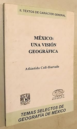 Immagine del venditore per MEXICO UNA VISION GEOGRAFICA II.TEXTOS DE CARACTER GENERAL TEMAS SELECTOS DE GEOGRAFIA DE MEXICO venduto da Once Upon A Time