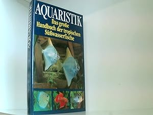 Seller image for Aquaristik. Das groe Handbuch der tropischen Swasserfische for sale by Book Broker