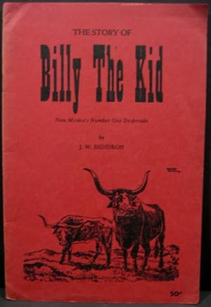 Bild des Verkufers fr The Story of Billy The Kid, New Mexico's Number One Desperado zum Verkauf von K & B Books