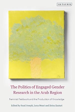 Seller image for The Politics of Engaged Gender Research in the Arab Region (Paperback) for sale by Grand Eagle Retail