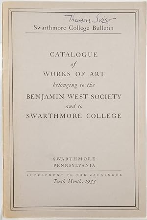 Image du vendeur pour Catalogue of Works of Art Belonging to the Benjamin West Society and to Swarthmore College mis en vente par Resource for Art and Music Books 