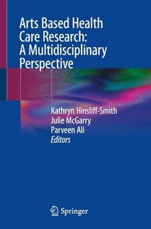 Seller image for Arts Based Health Care Research : A Multidisciplinary Perspective for sale by GreatBookPricesUK
