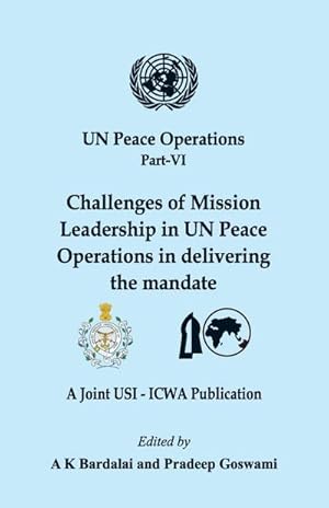 Seller image for UN Peace Operations Part VI : : Challenges of Mission Leadership in UN Peace Operations in delivering the mandate for sale by AHA-BUCH GmbH