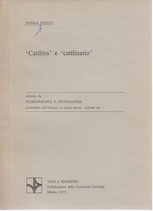 Catilina e catilinario. [Da: Storiografia e Propaganda, vol. 3].