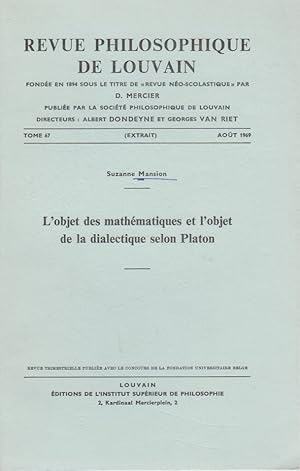 L'Objet des mathématiques et l'objet de la dialectique selon Platon. [Du: Revue Philosophique de ...