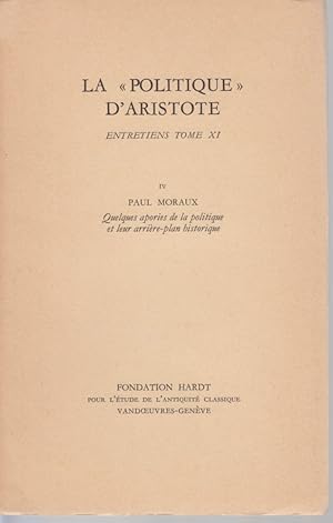 Seller image for Quelques apories de la politique et leur arrire-plan historique. [De: La "Politique" d'Aristote, Entretiens, tome 11, Beitrag 4]. for sale by Fundus-Online GbR Borkert Schwarz Zerfa