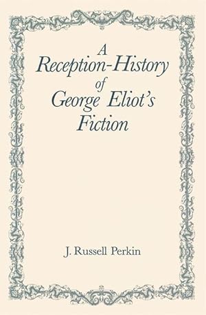 Image du vendeur pour A Reception-History of George Eliot\ s Fiction mis en vente par moluna