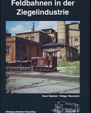 Seller image for Feldbahnen in der Ziegelindustrie. for sale by Versandantiquariat  Rainer Wlfel