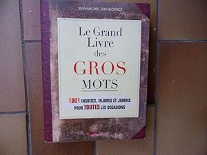 Bild des Verkufers fr Le grand livre des gros mots zum Verkauf von arobase livres