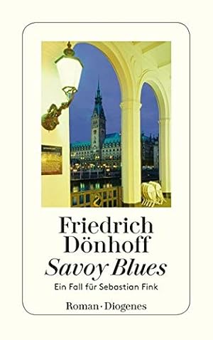 Bild des Verkufers fr Savoy Blues : ein Fall fr Sebastian Fink. SIGNIERT ! Roman. zum Verkauf von Melzers Antiquarium