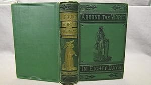 Bild des Verkufers fr Around the World in Eighty Days. Phila: Porter and Coates (1873) zum Verkauf von J & J House Booksellers, ABAA