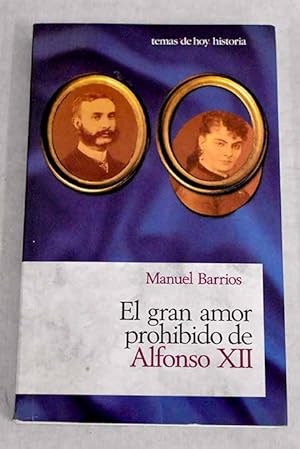 Imagen del vendedor de El gran amor prohibido de Alfonso XII a la venta por Alcan Libros