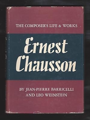 Seller image for Ernest Chausson: The Composer's Life and Works for sale by Warwick Books, member IOBA