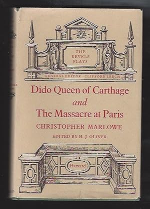 Dido Queen of Carthage and The Massacre at Paris; (The Revels Edition)