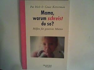 Immagine del venditore per Mama, warum schreist du so?: Hilfen fr genervte Mtter venduto da ANTIQUARIAT FRDEBUCH Inh.Michael Simon