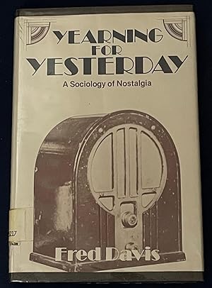 Yearning for Yesterday: A Sociology of Nostalgia
