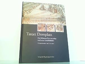 Seller image for Tatort Domplatz - Der Mnster-Plan von 1609 und seine Geschichte(n). OHNE DIE FALTKARTE! for sale by Antiquariat Ehbrecht - Preis inkl. MwSt.