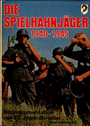 Die Spielhahnjäger 1940-1945. Bilddokumentation der 92. Jäger-Division.