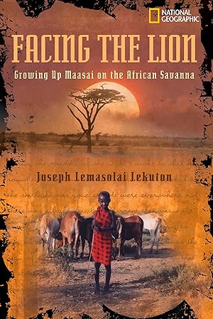 Bild des Verkufers fr Facing the Lion: Growing Up Maasai on the African Savanna zum Verkauf von moluna