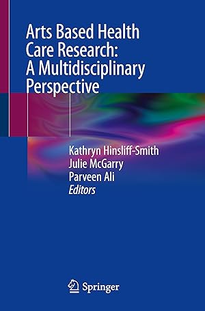 Seller image for Arts Based Health Care Research: A Multidisciplinary Perspective for sale by moluna