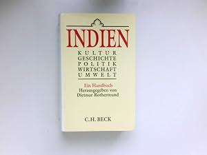 Bild des Verkufers fr Indien : Kultur, Geschichte, Politik, Wirtschaft, Umwelt ; ein Handbuch. zum Verkauf von Antiquariat Buchhandel Daniel Viertel