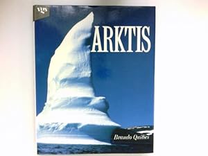 Arktis : Brando Quilici. Mit Beitr. von Wilhelm Ziehr. Gestaltung: Emil M. Bührer. [Übertr. ins D...