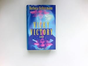 Seller image for Vicky Victory : Roman. for sale by Antiquariat Buchhandel Daniel Viertel