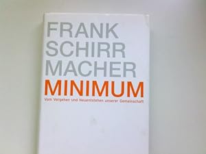 Bild des Verkufers fr Minimum : vom Vergehen und Neuentstehen unserer Gemeinschaft. zum Verkauf von Antiquariat Buchhandel Daniel Viertel