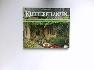 Bild des Verkufers fr Kletterpflanzen : rankende Begrnung fr Fassade, Balkon u. Garten. zum Verkauf von Antiquariat Buchhandel Daniel Viertel