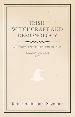 Image du vendeur pour Irish Witchcraft and Demonology mis en vente par Daemonic Dreams Occult Book Store
