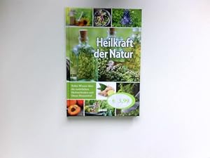 Seller image for Heilkraft der Natur : tolles Wissen ber die natrlichen Heilmethoden und Omas Hausmittel. for sale by Antiquariat Buchhandel Daniel Viertel