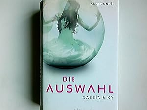 Seller image for Cassia & Ky; Teil: 1., Die Auswahl for sale by Antiquariat Buchhandel Daniel Viertel