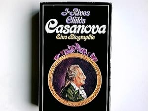 Seller image for Casanova : e. Biographie. J. Rives Childs. [Aus d. Engl. von Deli Walter] for sale by Antiquariat Buchhandel Daniel Viertel